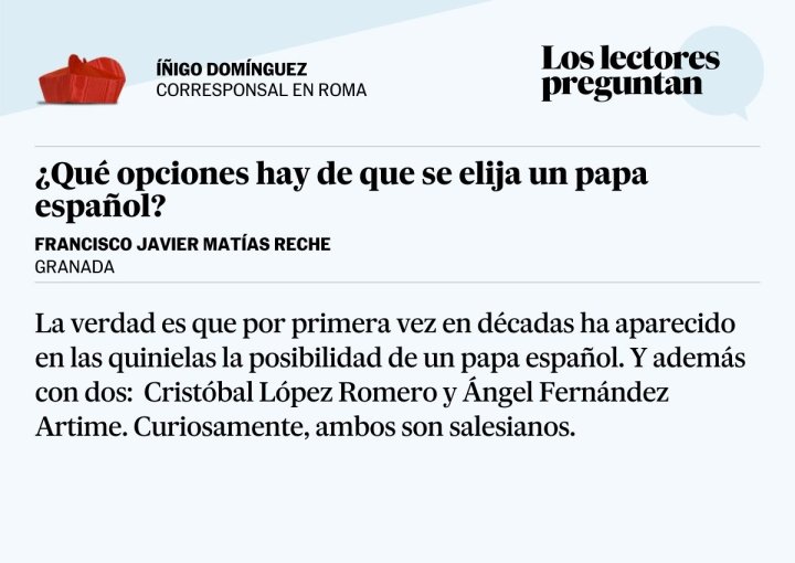Los lectores preguntan | Qué opciones hay de que se elija un papa español