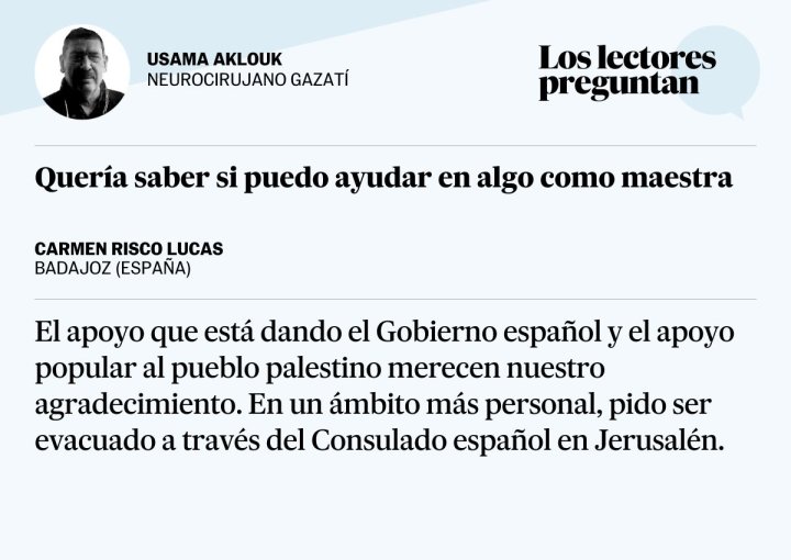 Una lectora pregunta si puede ayudar en algo en Gaza como maestra 